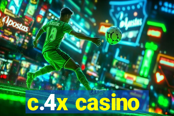 c.4x casino